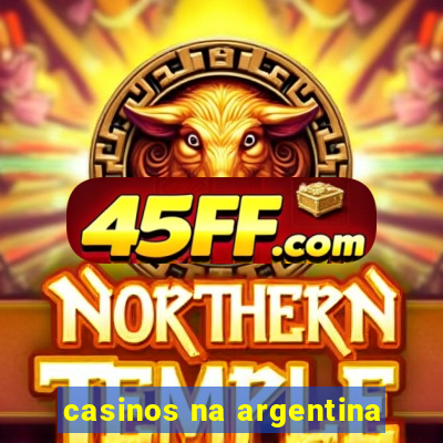 casinos na argentina